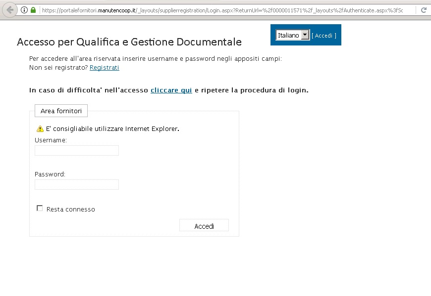 Portale fornitori usabile solo con Internet Explorer Portale fornitori da usarsi, è un consiglio, con Internet Explorer